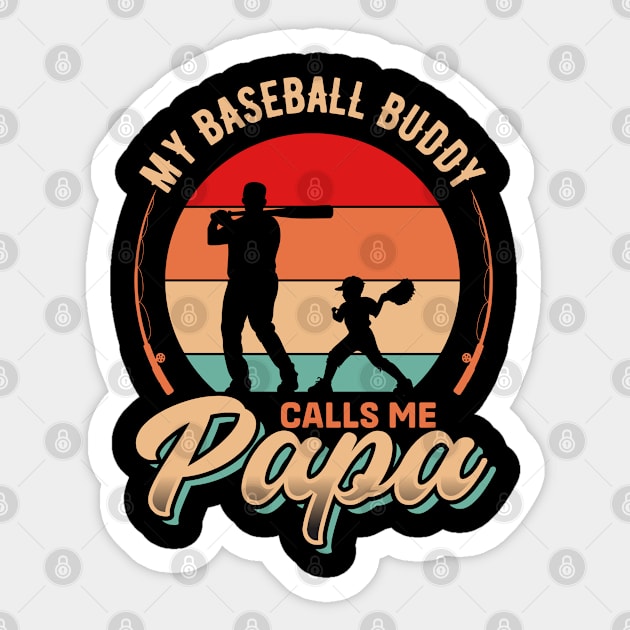 My Baseball Buddy Calls me Papa | Father's Day Sticker by T-shirt US